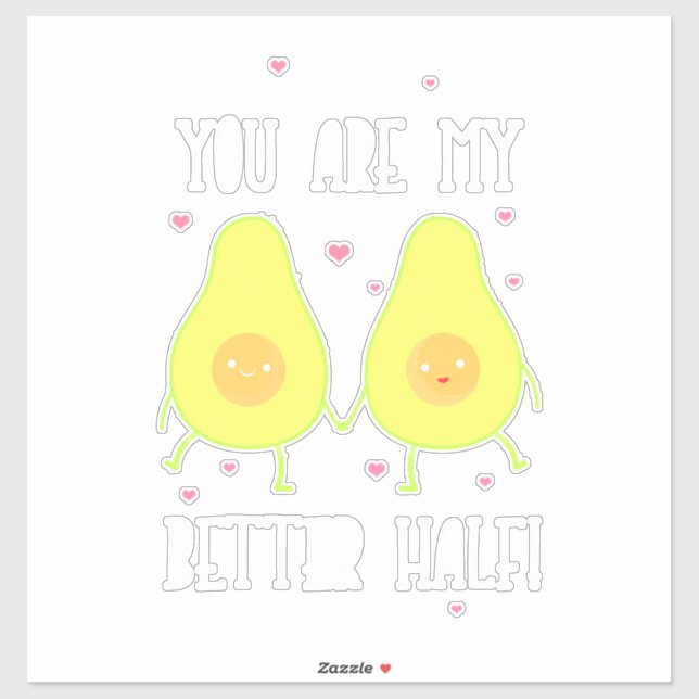 Avocado You Are My Better Half Sticker (Sheet)