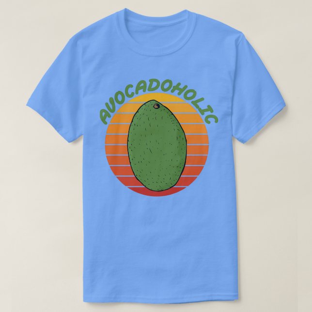 Avocadoholic Avocado Gift T-Shirt (Design Front)