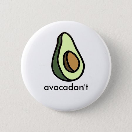 Avocadon't Button