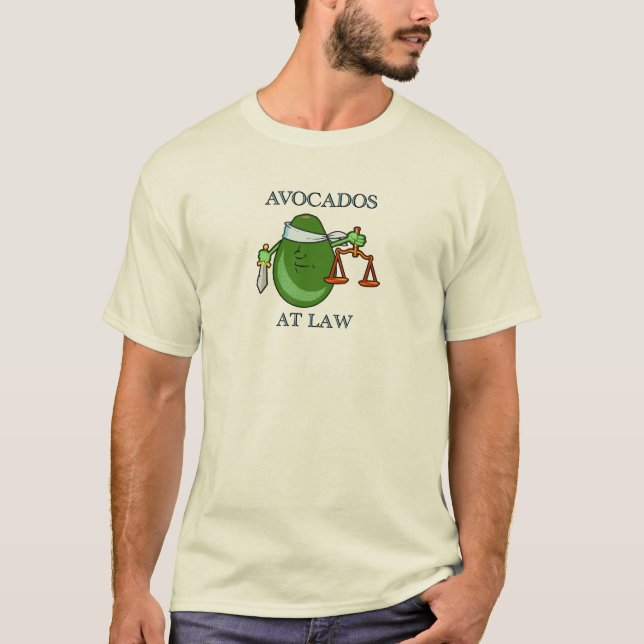 Avocados At Law Shirt (Front)