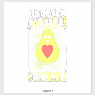 Avocados Make Guacamole Sticker