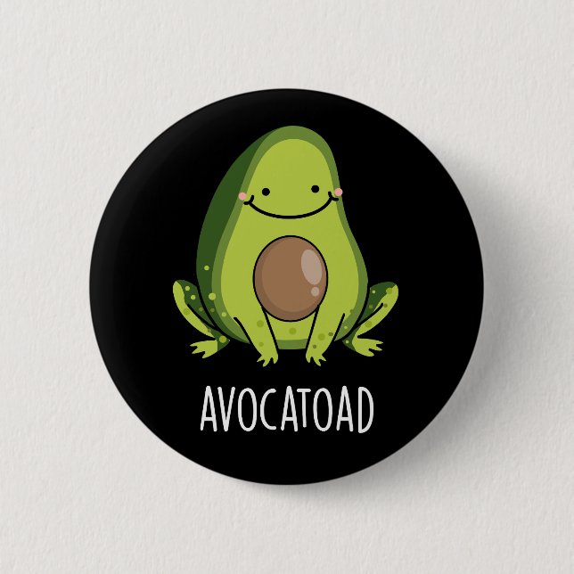 Avocatoad Funny Avocado Toad Pun Dark BG Button (Front)