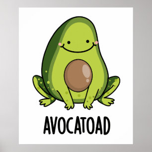Avocatoad Funny Avocado Toad Pun Poster