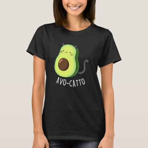 Avocatto Funny Avocado Cat Pun Dark BG T_Shirt