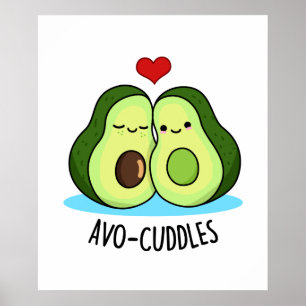 Avocuddles Cute Loving Avocado Couple Pun Poster