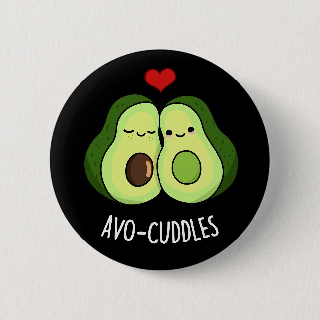 Avocuddles Funny Avocado Couple Pun Dark BG Button (Front)