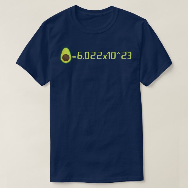 Avogadros Number Mol Avocado Science Lover  T-Shirt (Design Front)