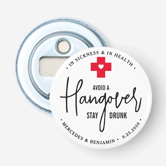 Avoid Hangover Stay Drunk Relief Kit Wedding Favor Bottle Opener (Front)