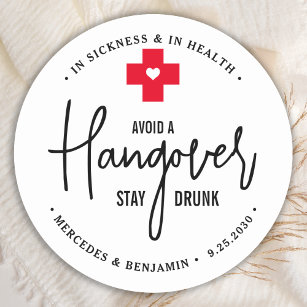 Avoid Hangover Stay Drunk Relief Kit Wedding Favor Classic Round Sticker