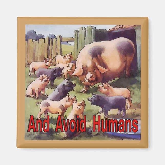 Avoid Humans, No Bacon Magnet (Front)