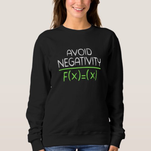 Avoid Negativity Class Students Teacher Teaching S Sweatshirt