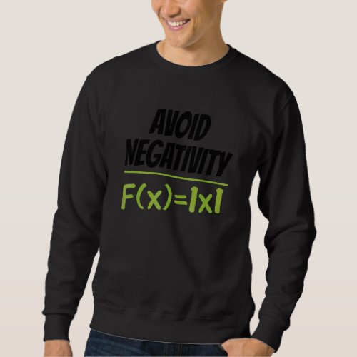Avoid Negativity Class Students Teacher Teaching S Sweatshirt