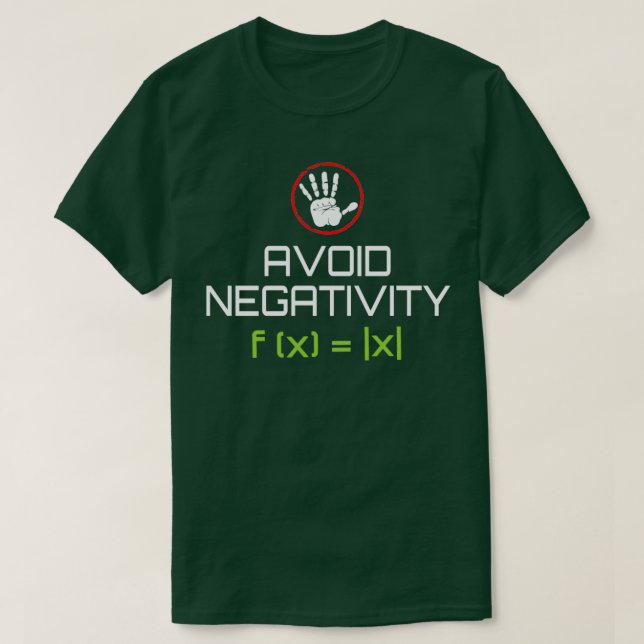 Avoid Negativity Cooler Math Cool Gifts For Math T T-Shirt (Design Front)