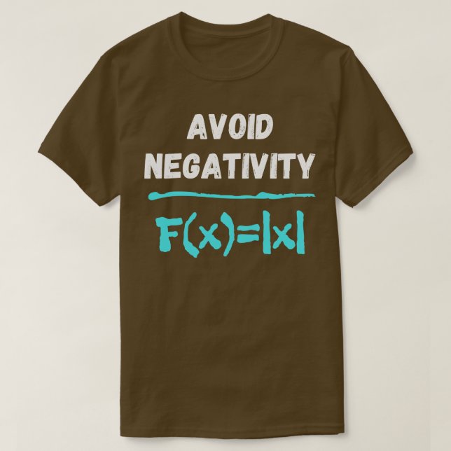 Avoid Negativity Formula Funny Math Equation T-Shirt (Design Front)