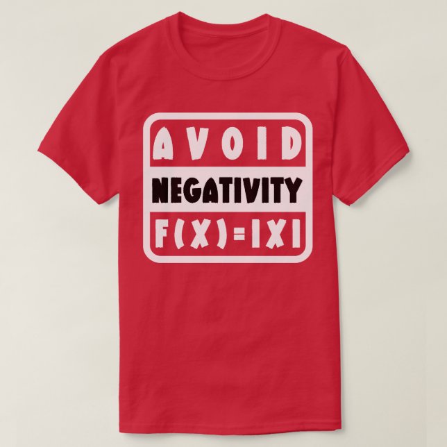 Avoid Negativity Funny Math 1 T-Shirt (Design Front)