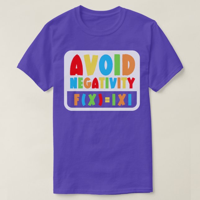 Avoid Negativity Funny Math 3 T-Shirt (Design Front)