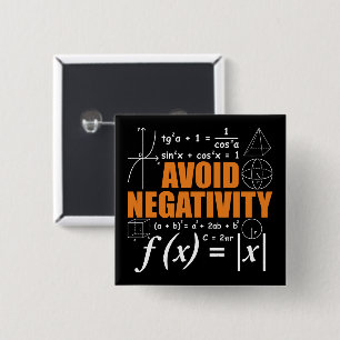 Avoid Negativity Funny Math Mathematician Teacher Button