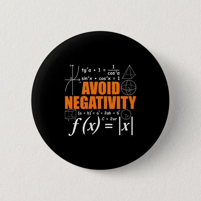 Avoid Negativity Funny Math Mathematician Teacher  Button (Front)