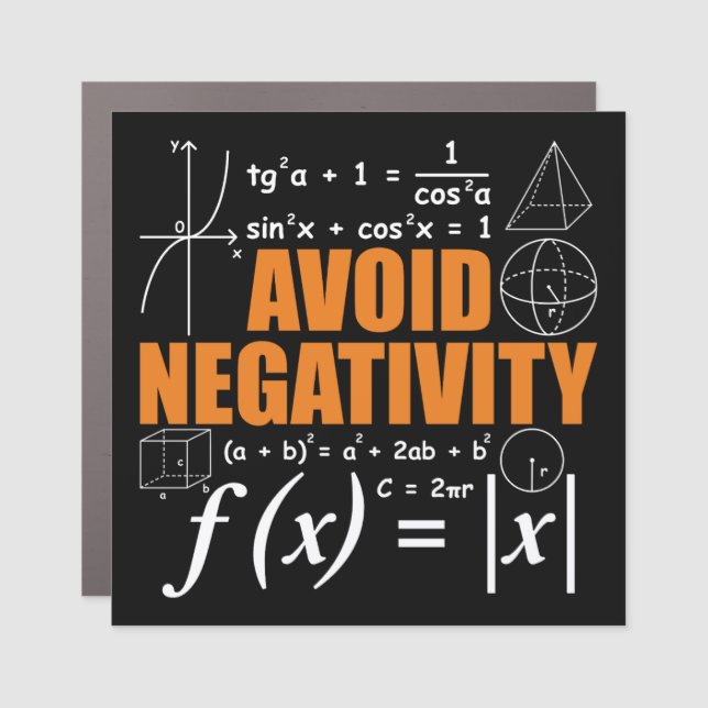 Avoid Negativity Funny Math Mathematician Teacher Car Magnet (Front)