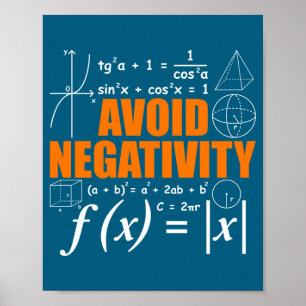Avoid Negativity Funny Math Mathematician Teacher  Poster