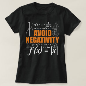 Avoid Negativity Funny Math Mathematician Teacher T-Shirt
