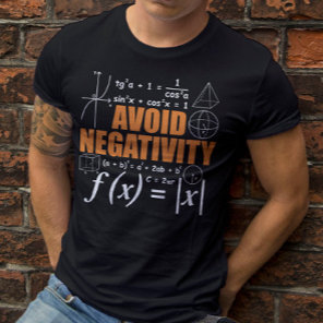 Avoid Negativity Funny Math Mathematician Teacher T-Shirt