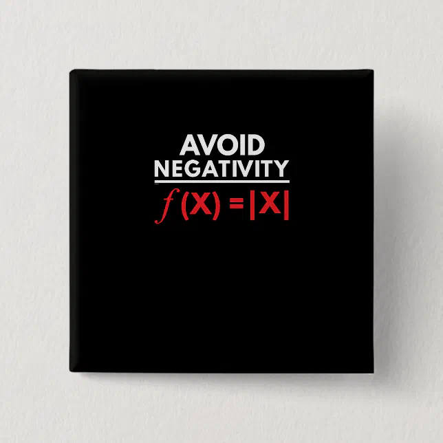Avoid Negativity Funny Math Puns Geometry Algebra Button | Zazzle