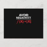 Avoid Negativity Funny Math Puns Geometry Algebra Holiday Postcard<br><div class="desc">Our Avoid Negativity Funny Math Puns Nerd T-shirt is the perfect tshirt for math or science nerd. It's a great gift idea for a birthday or Christmas present for Men,  Women and Kids.</div>