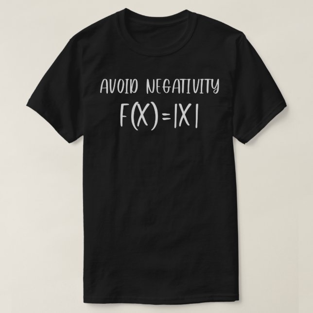 Avoid Negativity Funny Math  T-Shirt (Design Front)