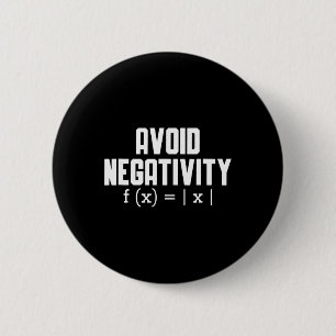 Avoid Negativity Funny Teacher Math Equation Quote Button