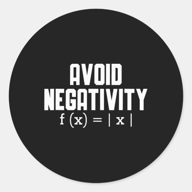 Avoid Negativity Funny Teacher Math Equation Quote Classic Round Sticker (Front)