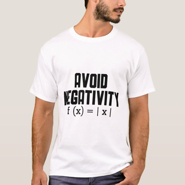 Avoid Negativity Funny Teacher Math Equation Quote T-Shirt (Front)