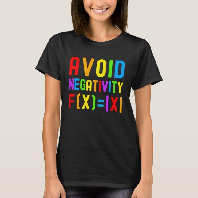 Avoid Negativity   Kids Math Math Equation Math Ge T-Shirt (Front)