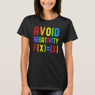 Avoid Negativity Kids Math Math Equation Math Gee T-Shirt