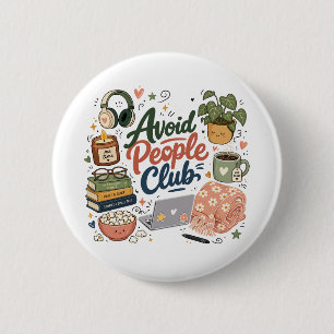 Avoid People Club Cozy Introvert Vibes Button