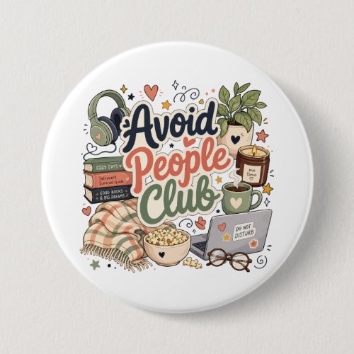 Avoid People Club Cozy Introvert Vibes Button