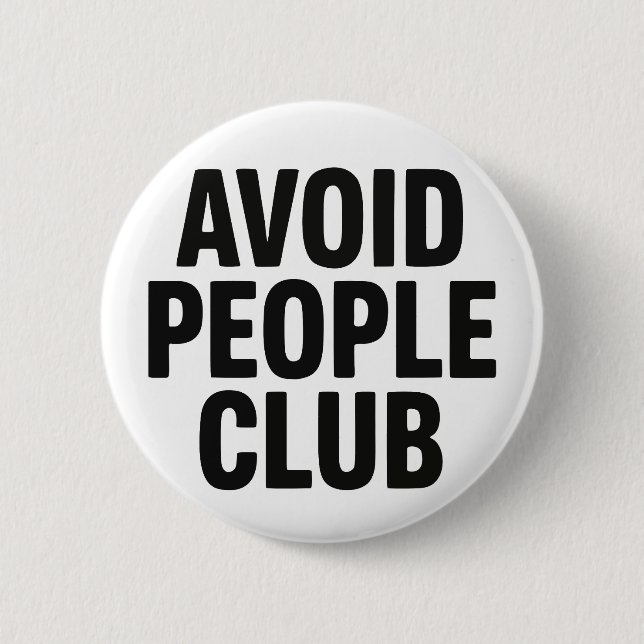 Avoid People Club Introvert Humor Statement Button (Front)