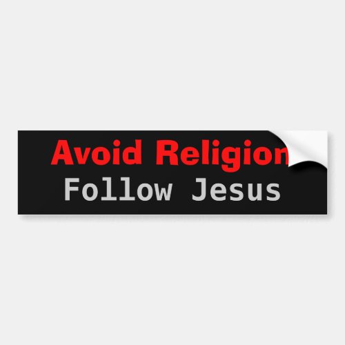 Avoid Religion Follow Jesus Bumper Sticker