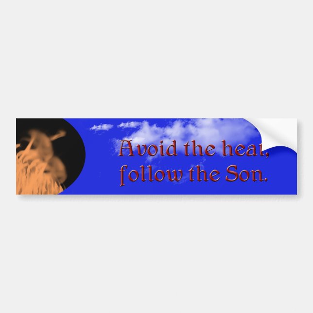 Avoid the heat - Bumper Sticker (Front)
