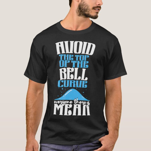 Avoid the Top of The Bell Curve _1  (Front)