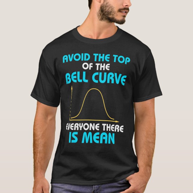 Avoid The Top Of The Bell Curve Data Statistics Sc (Front)