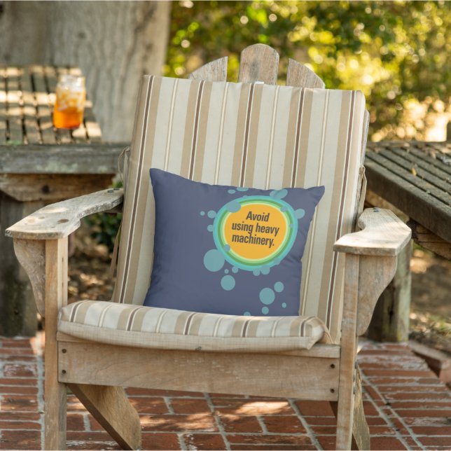 Avoid using heavy machinery Radial Bubble Gfx Outdoor Pillow (Chair)