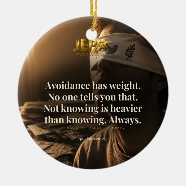 Avoidance Has Weight Book Quote Ceramic Ornament (Front)