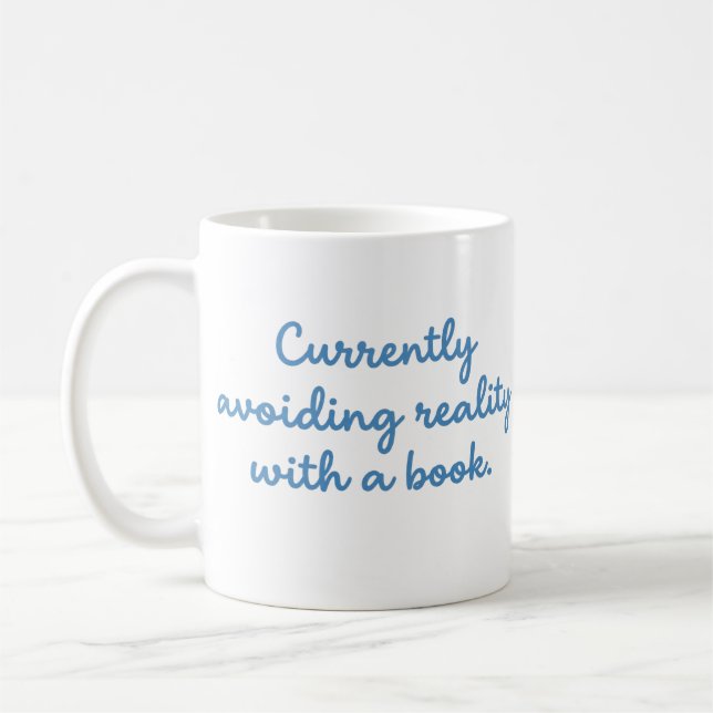 Avoiding Reality With a Book Funny Reader Mug (Left)
