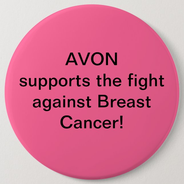 Avon supports the fight against Breast Cancer Pinback Button (Front)