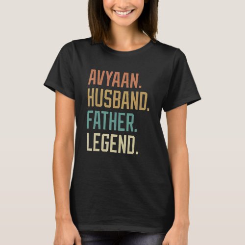 Avyaan Husband Father Legend Fathers Day Retro T_Shirt