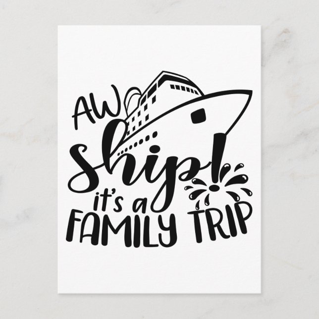 Aw It's A Family Trip, Cruise Ship Vacation Gift Postcard (Front)