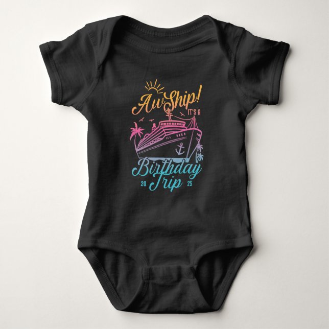 Aw Ship Custom Birthday Cruise Group Matching Baby Bodysuit (Front)