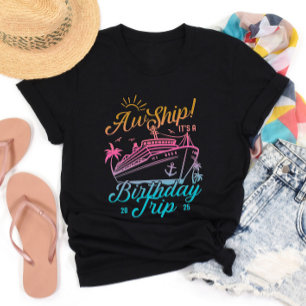 Aw Ship Custom Birthday Cruise Group Matching T-Shirt