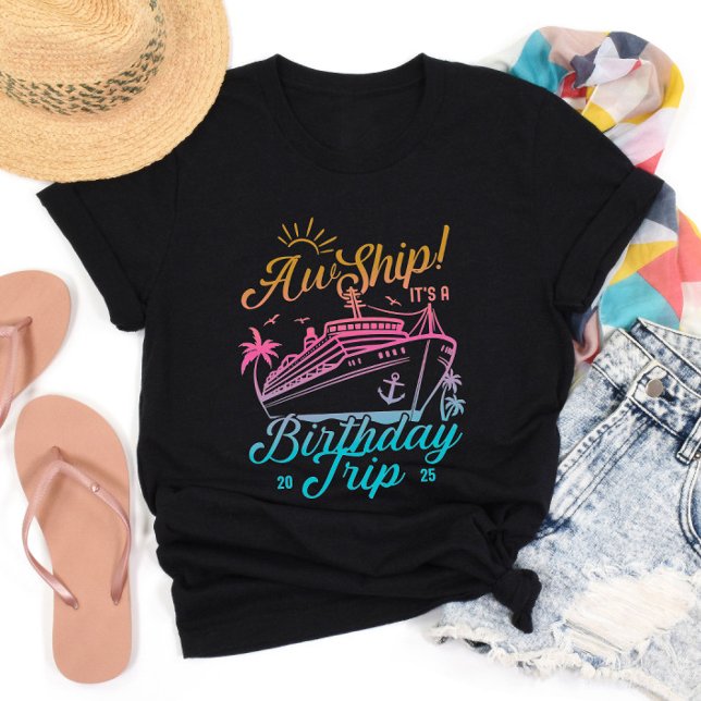 Aw Ship Custom Birthday Cruise Group Matching T-Shirt (Creator Uploaded)